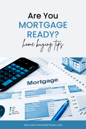 Are You Mortgage Ready? Home Buying Tips 