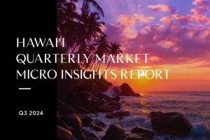 Hawai’i Quarterly Market Insights Report: Q3...